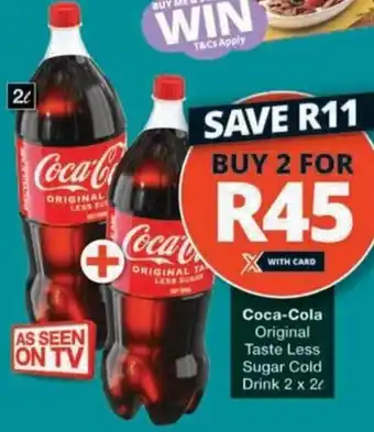 Checkers Hyper Coca-Cola Original Taste Less Sugar Cold Drink offer