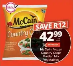 Checkers Hyper McCain Frozen Country Crop/ Garden Mix Vegetables offer
