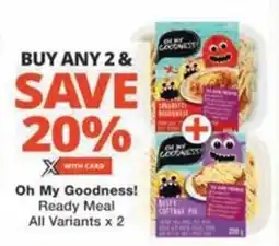 Checkers Hyper Oh My Goodness! Ready Meal All Variants offer