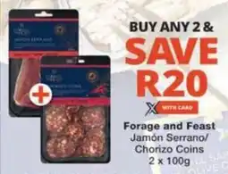 Checkers Hyper Forage and Feast Jamón Serrano/ Chorizo Coins offer