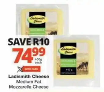 Checkers Hyper Ladismith Cheese Medium Fat Mozzarella Cheese offer