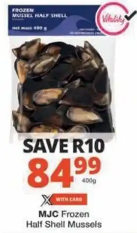 Checkers Hyper MJC Frozen Half Shell Mussels offer