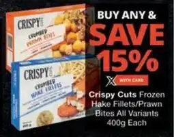 Checkers Hyper Crispy Cuts Frozen Hake Fillets/ Prawn Bites All Variants offer