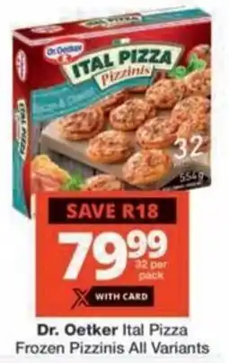 Checkers Hyper Dr. Oetker Ital Pizza Frozen Pizzinis All Variants offer