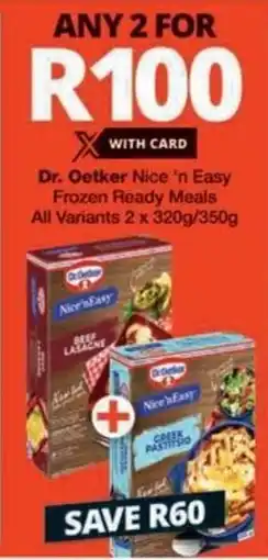 Checkers Hyper Dr. Oetker Nice 'n Easy Frozen Ready Meals All Variants offer