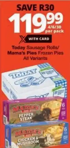 Checkers Hyper Today Sausage Rolls/ Mama's Pies Frozen Pies All Variants offer