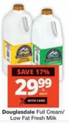 Checkers Hyper Douglasdale Full Cream/ Low Fat Fresh Milk offer