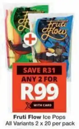 Checkers Hyper Fruti Flow Ice Pops All Variants offer