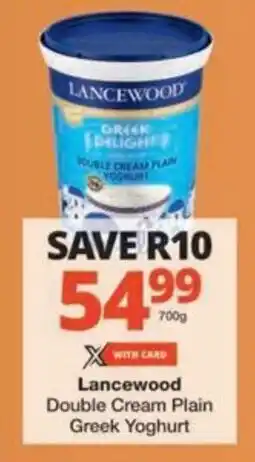 Checkers Hyper Lancewood Double Cream Plain Greek Yoghurt offer