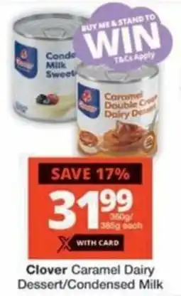 Checkers Hyper Clover Caramel Dairy Dessert/ Condensed Milk offer