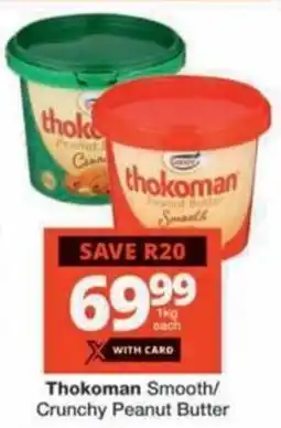 Checkers Hyper Thokoman Smooth/ Crunchy Peanut Butter offer
