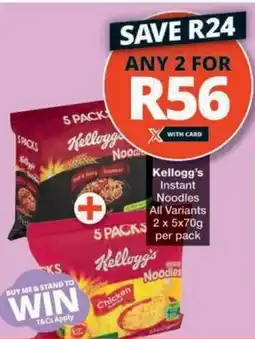 Checkers Hyper Kellogg's Instant Noodles All Variants offer