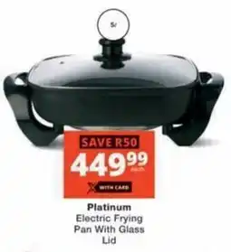 Checkers Hyper Platinum Electric Frying Pan With Glass Lid offer