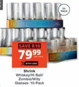Checkers Hyper Shrink Whiskey/ Hi Ball/ Zombie/ Willy Glasses offer