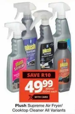 Checkers Hyper Plush Supreme Air Fryer/ Cooktop Cleaner All Variants offer