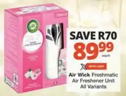 Checkers Hyper Air Wick Freshmatic Air Freshener Unit All Variants offer