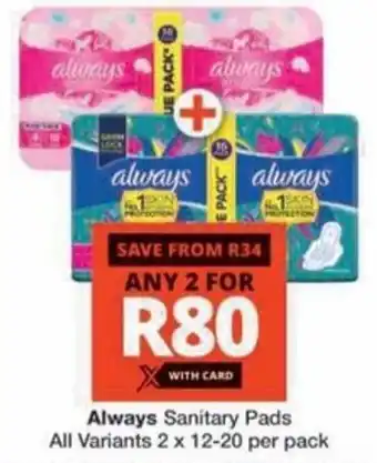 Checkers Hyper Always Sanitary Pads All Variants offer