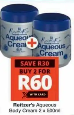 Checkers Hyper Reitzer's Aqueous Body Cream offer