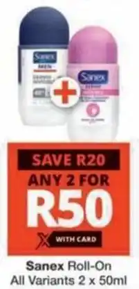 Checkers Hyper Sanex Roll-On All Variants offer