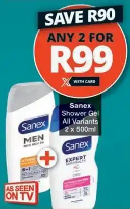 Checkers Hyper Sanex Shower Gel All Variants offer