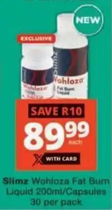 Checkers Hyper Slimz Wohloza Fat Burn Liquid/ Capsules offer