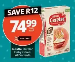 Checkers Hyper Nestlé Cerelac Baby Cereal All Variants offer