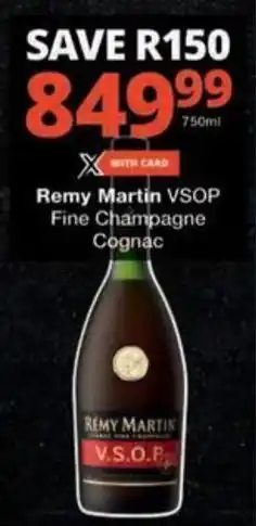 Checkers Hyper Remy Martin VSOP Fine Champagne Cognac offer