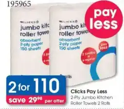 Clicks Clicks Pay Less 2-Ply Jumbo Kitchen Roller Towels 2 Rolls offer