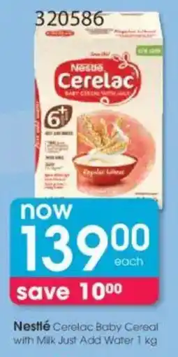 Clicks Nestlé Cerelac Baby Cereal with Milk Just Add Water offer