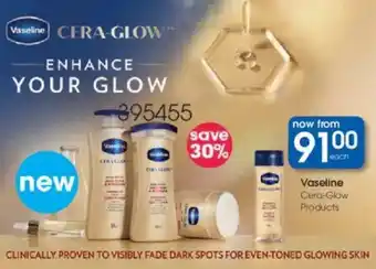 Clicks Vaseline Cera-Glow Products offer