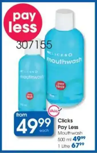 Clicks Clicks Pay Less Mouthwash offer