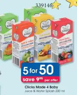 Clicks Clicks Made 4 Baby Juice & Water Splash offer
