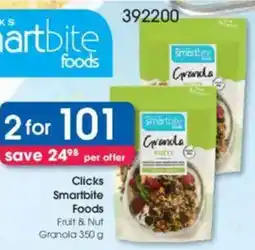 Clicks Clicks Smartbite Foods Fruit & Nut Granola offer