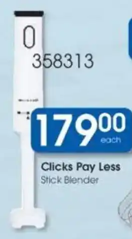 Clicks Clicks Pay Less Stick Blender offer