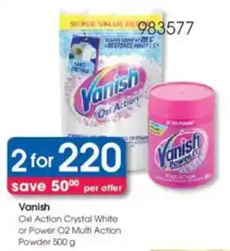 Clicks Vanish Oxi Action Crystal White or Power O2 Multi Action Powder offer
