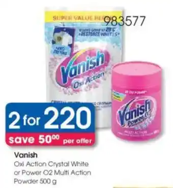 Clicks Vanish Oxi Action Crystal White or Power O2 Multi Action Powder offer