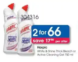 Clicks Harpic White & Shine Thick Bleach or Active Cleaning Gel offer