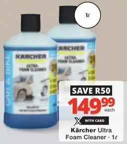 Checkers Kärcher Ultra Foam Cleaner offer