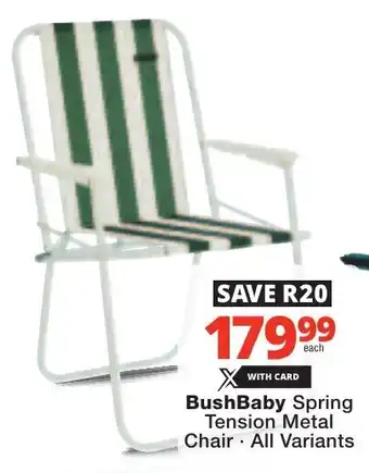 Checkers BushBaby Spring Tension Metal Chair offer