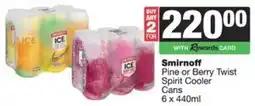 Spar Smirnoff Pine or Berry Twist Spirit Cooler Cans offer