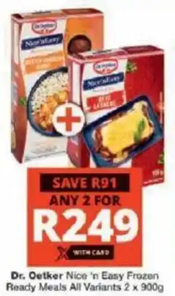 Checkers Dr. Oetker Nice 'n Easy Frozen Ready Meals All Variants offer
