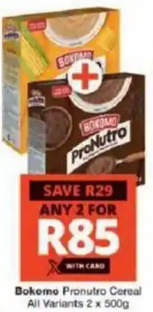 Checkers Bokomo Pronutro Cereal All Variants offer