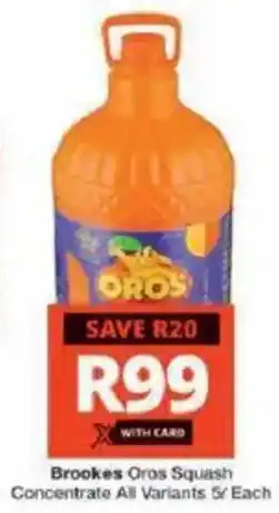 Checkers Brookes Oros Squash Concentrate All Variants offer