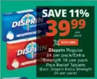 Checkers Disprin Regular/ Extra Strength Pain Relief Tablets offer