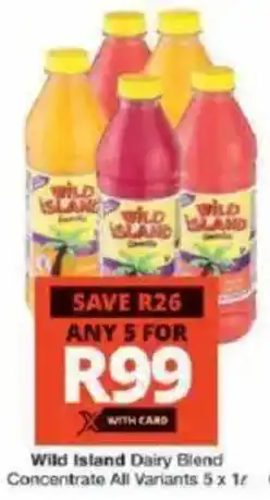 Checkers Wild Island Dairy Blend Concentrate All Variants offer