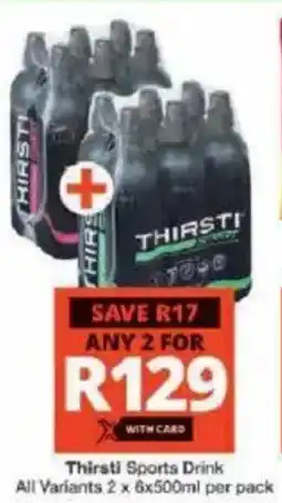Checkers Thirsti Sports Drink All Variants offer