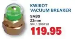 Cashbuild Kwikot vacuum breaker sabs offer