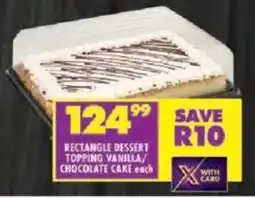 Shoprite Rectangle dessert topping vanilla/ chocolate cake offer
