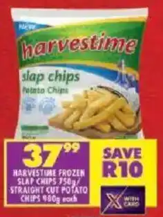 Shoprite Harvestime frozen slap chips/ straight cut potato chips offer