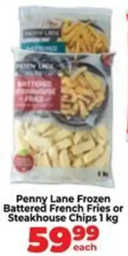 Food Lover's Market Penny Lane Frozen Battered French Fries or Steakhouse Chips offer